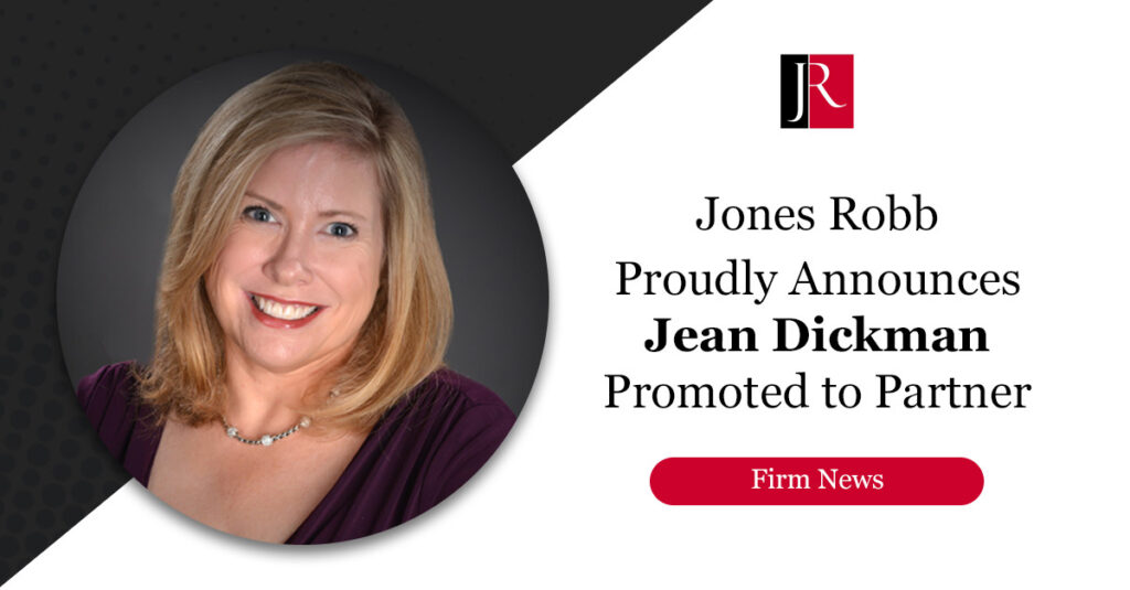 Jones Robb, PLLC is pleased to announce the election of Jean Dickman to partner.